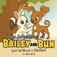 The Adventures of Bailey and Bun