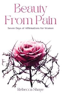 Beauty from Pain