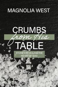 Crumbs From His Table