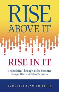 Rise above It, Rise in It