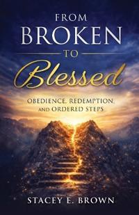 From Broken to Blessed