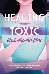 Healing from Toxic Relationships