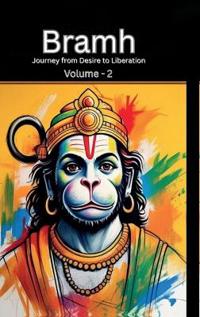 Bramh - Journey from Desire to Liberation