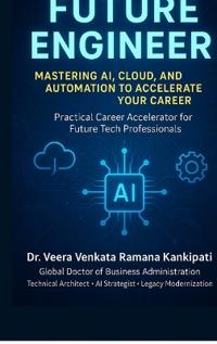 Future Engineer Mastering AI, Cloud, and Automation to Accelerate Your Career