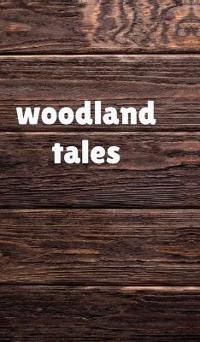 Woodland Tales