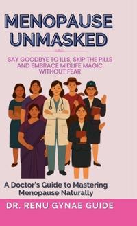 Menopause Unmasked