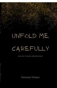Unfold Me Carefully