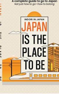 Japan is the place to be