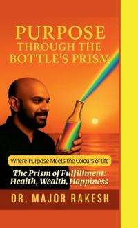 Purpose Through The Bottle's Prism