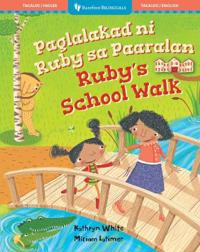 Ruby’s School Walk (Bilingual Tagalog & English)