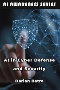 AI in Cyber Defense and Security