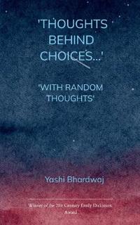 Thoughts Behind Choices...' 'With Random Thoughts'