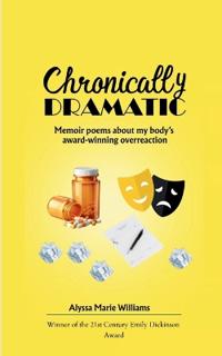 Chronically Dramatic