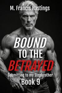 Bound to the Betrayed
