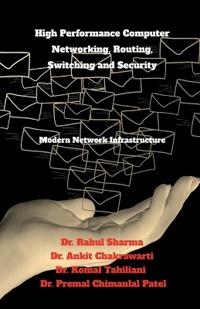 High Performance Computer Networking, Routing, Switching and Security