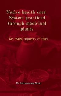 Native health care system practiced through medicinal plant