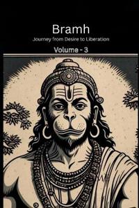 Bramh - Journey from Desire to Liberation