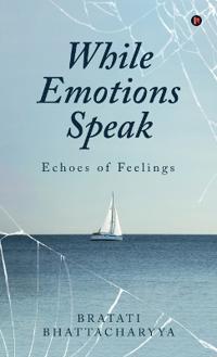 While Emotions Speak