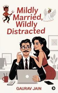 Bokomslag for "Mildly Married, Wildly Distracted"