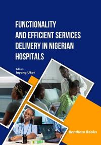 Functionality and Efficient Services Delivery in Nigerian Hospitals