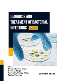 Diagnosis and Treatment of Bacterial Infections - (Part 1)