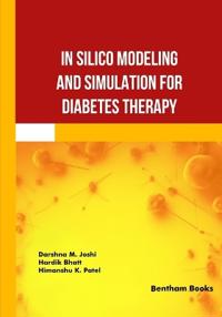 In Silico Modeling and Simulation for Diabetes Therapy