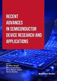 Recent Advances in Semiconductor Device Research and Applications