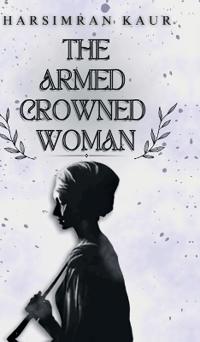 Bokomslag for "The Armed Crowned Woman"