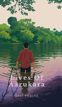Lives Of Aarukara