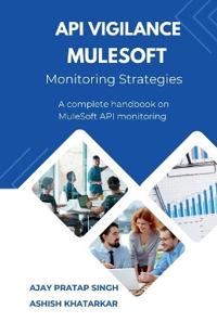 API Vigilance MuleSoft Monitoring Strategies