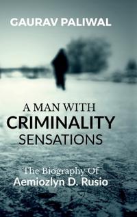 A Man With Criminality Sensations