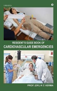 Updated Resident's Guide Book of Cardiovascular Emergencies