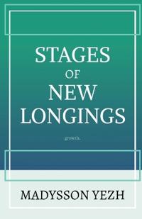 Stages of New Longings