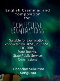 English Grammar and Composition For Competitive Examinations Volume 1