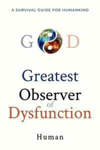 Greatest Observer of Dysfunction