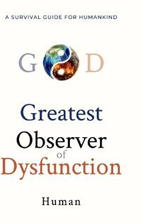 Bokomslag for "Greatest Observer of Dysfunction"