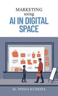 Marketing using AI in Digital Space