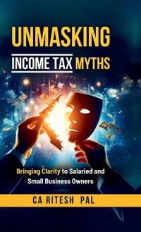 Unmasking Income Tax Myths