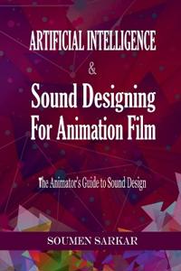 Bokomslag for "Artificial Intelligence & Sound Designing for Animation Film"