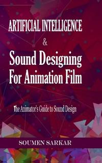 Bokomslag for "Artificial Intelligence & Sound Designing for Animation Film"