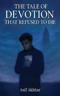Bokomslag för "The Tale of Devotion That Refused to Die"