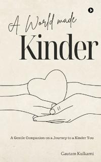 Bokomslag för "A World Made Kinder"