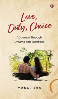 Love, Duty, Choice