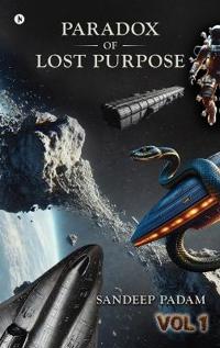 Bokomslag for "Paradox of Lost Purpose - VOL 1"