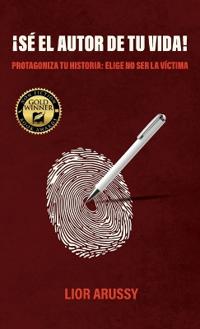 ¡Sé el Autor de tu vida!, Protagoniza tu historia