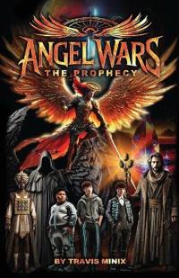 Angel Wars, The Prophecy