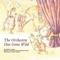The Orchestra Has Gone Wild