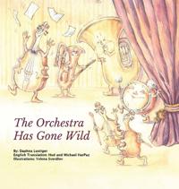Bokomslag for "The Orchestra Has Gone Wild"