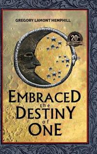Embraced The Destiny Of One
