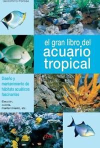 El gran libro del acuario tropical